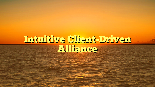 Intuitive Client-Driven Alliance