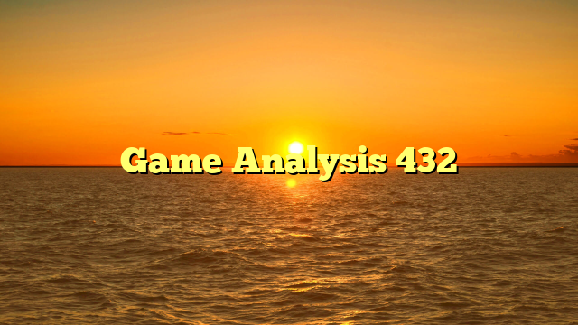 Game Analysis 432